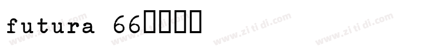 futura 66字体转换